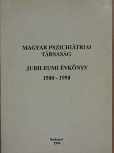 Dr. Füzéki Bálint - Magyar Pszichiátriai Társaság jubileumi évkönyv 1980-1990 [antikvár]