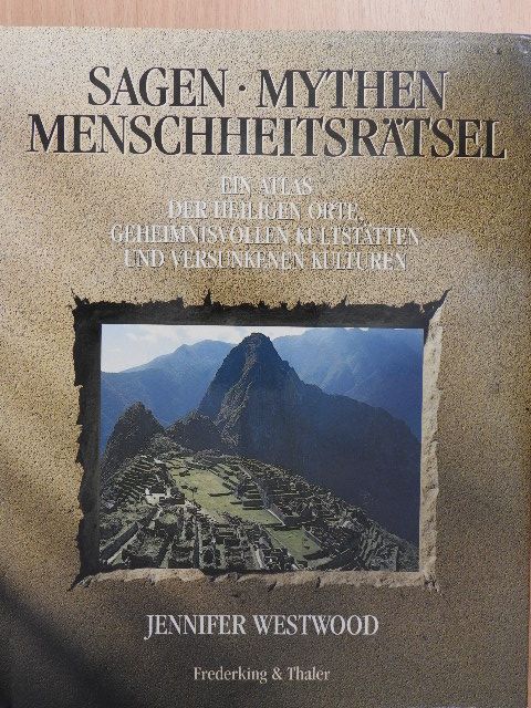 Jennifer Westwood - Sagen - Mythen - Menschheitsrätsel [antikvár]