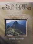 Jennifer Westwood - Sagen - Mythen - Menschheitsrätsel [antikvár]