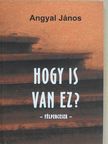Angyal János - Hogy is van ez? (dedikált példány) [antikvár]