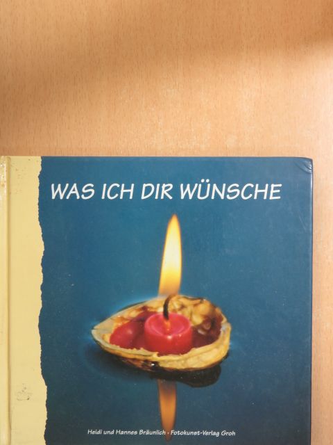 Hannes Bräunlich - Was ich Dir wünsche [antikvár]
