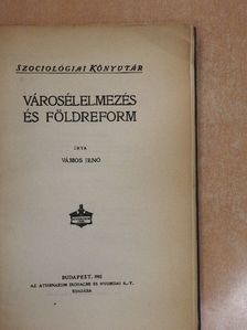 Vámos Jenő - Városélelmezés és földreform [antikvár]