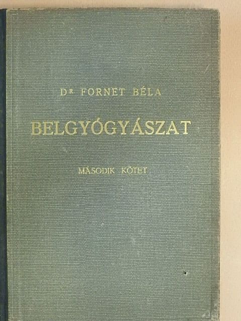 Dr. Fornet Béla - Belgyógyászat II. (töredék) [antikvár]