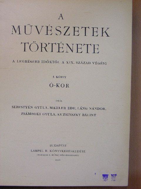 Kuzsinszky Bálint - A művészetek története I. (töredék) [antikvár]