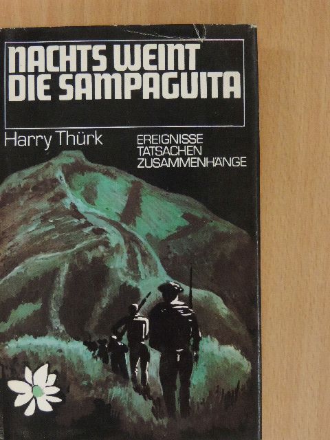 Harry Thürk - Nachts weint die Sampaguita [antikvár]