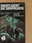 Harry Thürk - Nachts weint die Sampaguita [antikvár]