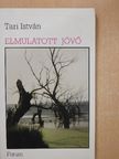 Tari István - Elmulatott jövő (dedikált példány) [antikvár]