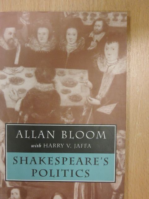 Allan Bloom - Shakespeare's Politics [antikvár]