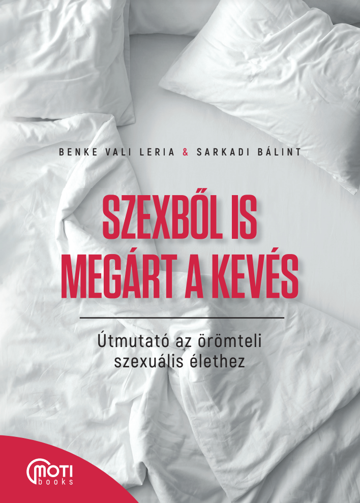 Benke Vali Leria - Sarkadi Bálint - Szexből is megárt a kevés [eKönyv: epub, mobi]