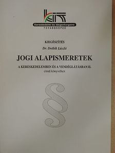 Dr. Drábik László - Kiegészítés Dr. Drábik László Jogi alapismeretek a kereskedelemben és a vendéglátásban II. című könyvéhez [antikvár]