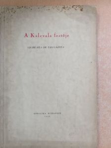 Dr. Ujvári Béla - A Kalevala festője [antikvár]