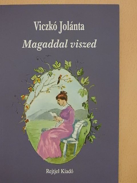 Viczkó Jolánta - Magaddal viszed [antikvár]