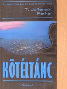 T. Jefferson Parker - Kötéltánc [antikvár]