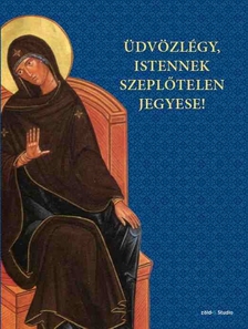 Paolo Ferrario-Nadiamaria Zambetti - Üdvözlégy, Istennek szeplőtelen jegyese!