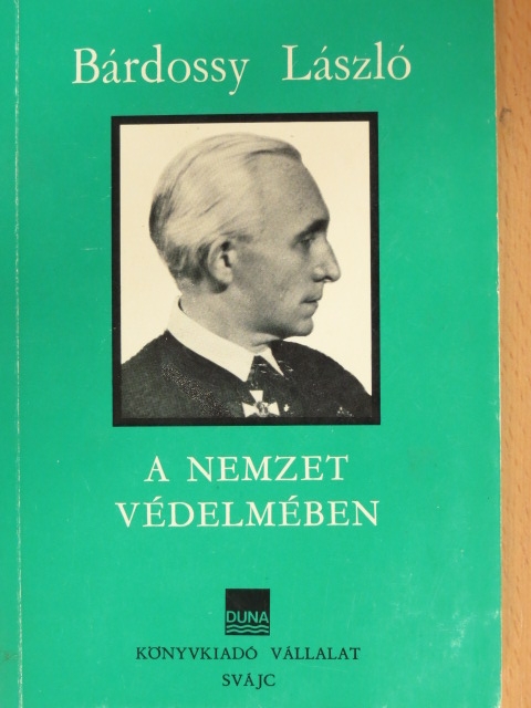 Bárdossy László - A nemzet védelmében [antikvár]