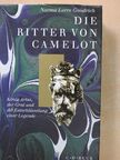 Norma Lorre Goodrich - Die Ritter von Camelot [antikvár]