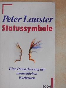 Peter Lauster - Statussymbole [antikvár]
