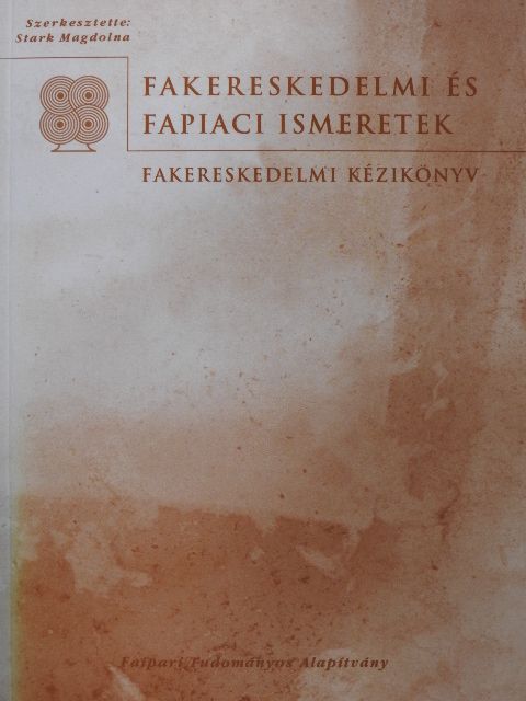 Dr. Hargitai László - Fakereskedelmi és fapiaci ismeretek [antikvár]