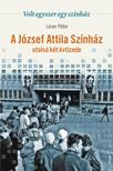 Léner Péter - A József Attila Színház utolsó két évtizede [antikvár]