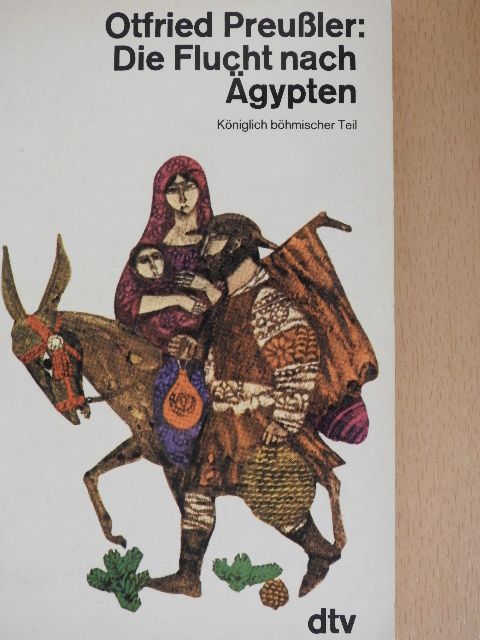 Otfried Preußler - Die Flucht nach Ägypten [antikvár]