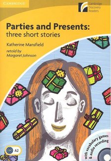 MANSFIELD, KATHERINE - Parties and Presents: Three Short Stories - CD - Stage 2 - Elementary [antikvár]