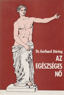 Döring, Gerhard - Az egészséges nő [antikvár]