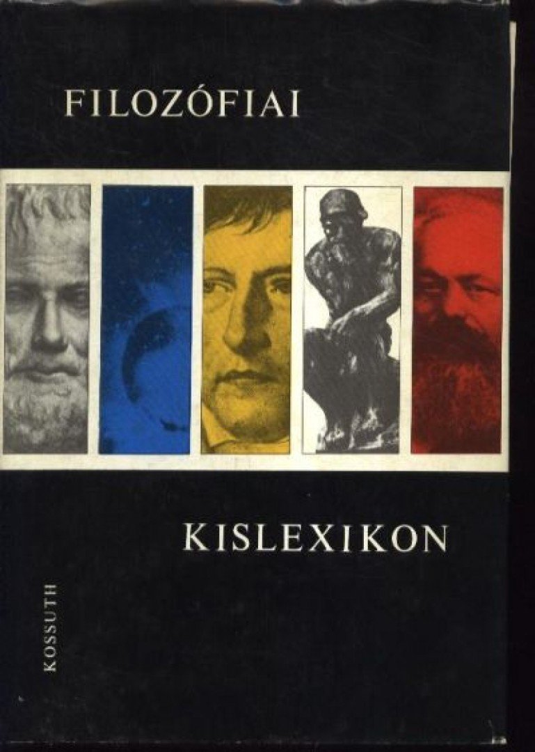 Szigeti Györgyné, Vári Györgyné (szerk.), Volczer Árpád (szerk.) - Filozófiai kislexikon [antikvár]