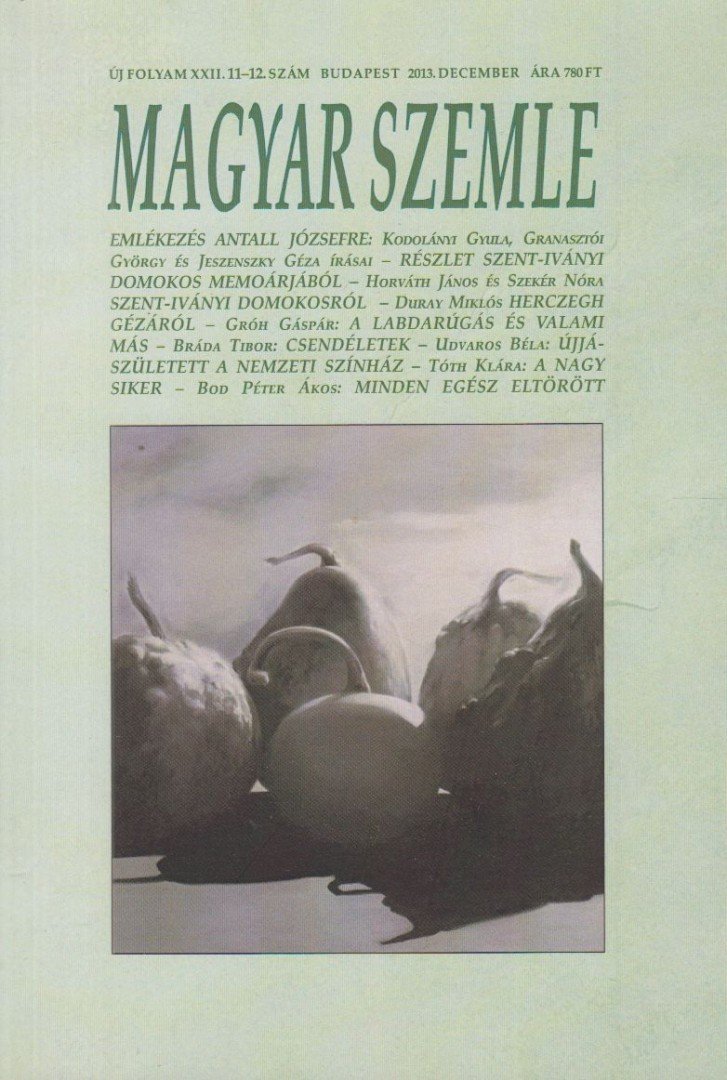 Kodolányi Gyula (szerk.) - Magyar Szemle 2013. december [antikvár]