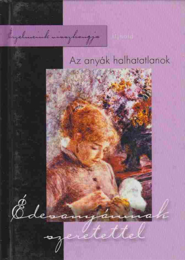 Cs. Nagy Zoltán, Libor Kriszta - Az anyák halhatatlanok [antikvár]