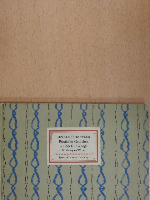Arnold Schönberg - Fünfzehn Gedichte aus »Das Buch der Hängenden Gärten« [antikvár]