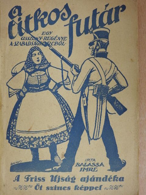 Balassa Imre - A titkos futár [antikvár]