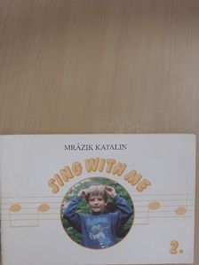 Mrázik Katalin - Sing with me 2. [antikvár]