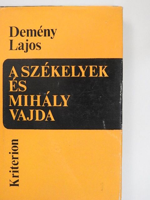 Demény Lajos - A székelyek és Mihály vajda [antikvár]