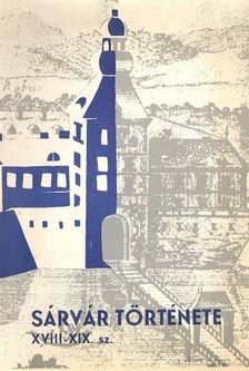 Söptei István - Sárvár története XVIII-XIX. sz [antikvár]