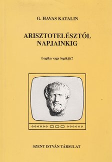 G. Havas Katalin - Arisztotelésztől napjainkig [antikvár]