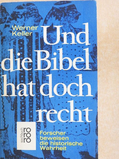 Werner Keller - Und die Bibel hat doch recht [antikvár]