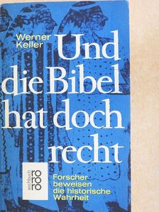 Werner Keller - Und die Bibel hat doch recht [antikvár]