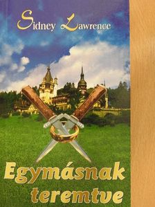 Sidney Lawrence - Egymásnak teremtve [antikvár]