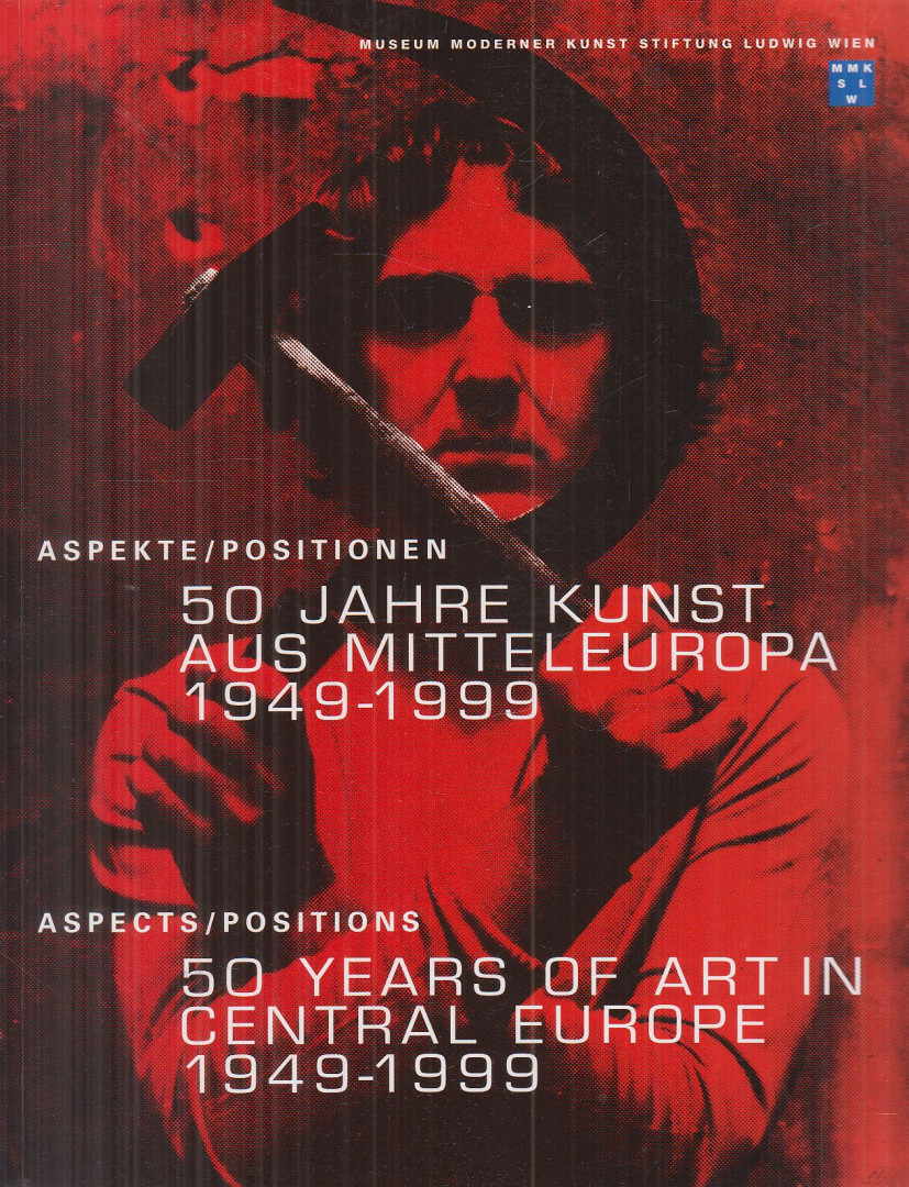 Hegyi Lóránd - 50 Jahre Kunst aus Mitteleuropa 1949-1999 / 50 Years of Art in Central Europe 1949-1999 - Bildband [antikvár]
