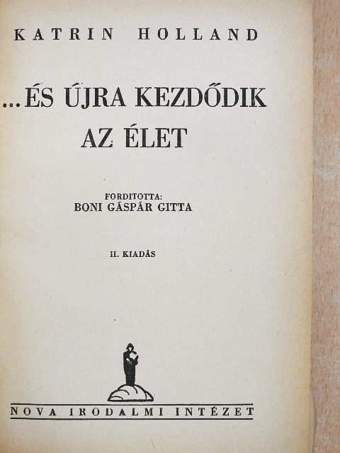 Katrin Holland - ...és újra kezdődik az élet [antikvár]