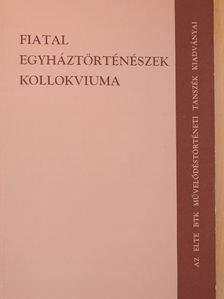 Dénesi Tamás - Fiatal egyháztörténészek kollokviuma [antikvár]