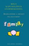 Andrea Szladek - Mély kapcsolódás gyermekeddel [eKönyv: epub, mobi]