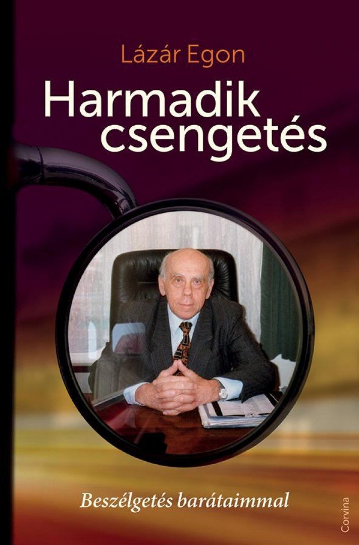 Lázár Egon - Harmadik csengetés - ÜKH 2018 [antikvár]