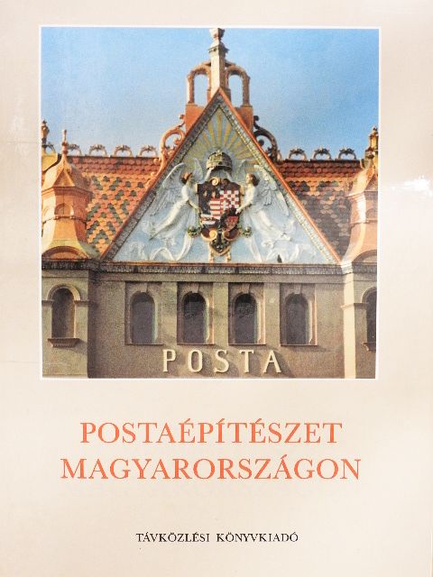Bene Gábor - Postaépítészet Magyarországon [antikvár]