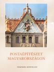 Bene Gábor - Postaépítészet Magyarországon [antikvár]