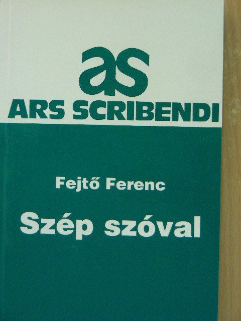 Fejtő Ferenc - Szép szóval [antikvár]