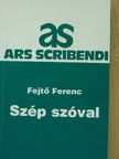 Fejtő Ferenc - Szép szóval [antikvár]