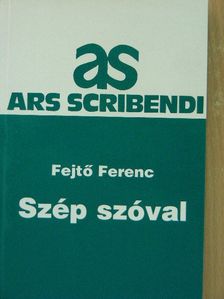 Fejtő Ferenc - Szép szóval [antikvár]