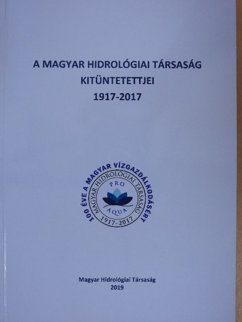 A Magyar Hidrológiai Társaság Kitüntetettjei [antikvár]