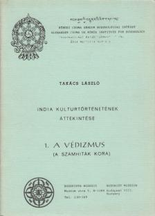 Takács László - India kulturtörténetének áttekintése 1. [antikvár]